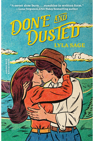 Done and Dusted A Rebel Blue Ranch Novel